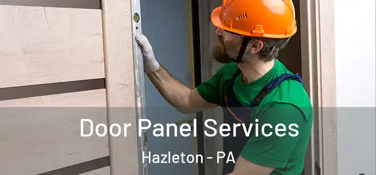 Door Panel Services Hazleton - PA